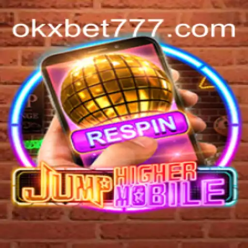 Explorando o Universo de JumpHighermobile: Uma Nova Experiência de Jogo com OKXBET